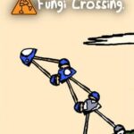 Fungi Crossing
