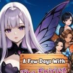 A Few Days With: The Fairies