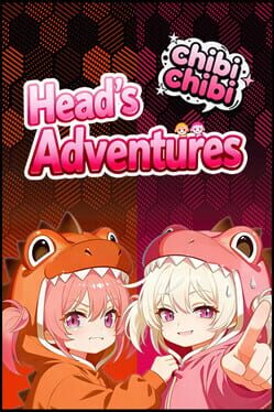 Head’s Adventures: Chibichibi