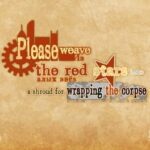Please Weave the Red Stars Into a Shroud for Wrapping the Corpse