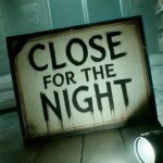 Close for the Night