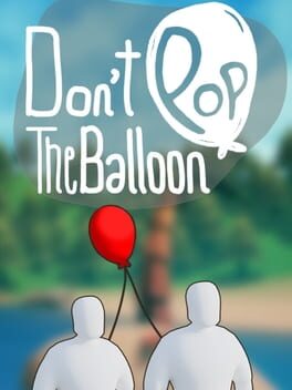 Don’t Pop the Balloon