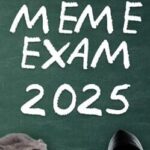 Meme Exam 2025