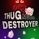 Thug Destroyer