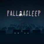 Fall Asleep