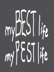 My Best Life My Pest Life
