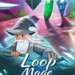 LoopMage: The Infinite Trials