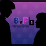 B&F 1: The Dark Corridor