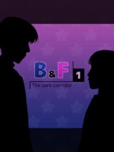 B&F 1: The Dark Corridor