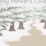 My Mother's Love