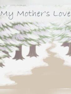 My Mother’s Love