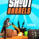 Shoot The Barrels