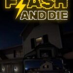 Flash and Die