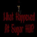 What Happened At Sugar Hill?