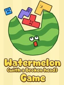 Watermelon (with a Broken Head) Game