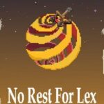 No Rest for Lex