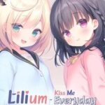 Lilium: Kiss Me Everyday