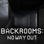 Backrooms: No Way Out