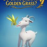 Do Goats Dream of Golden Grass?