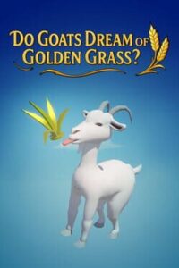Do Goats Dream of Golden Grass?