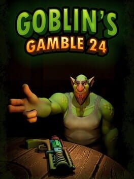 Goblin’s Gamble 24