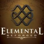 Elemental: Reforged