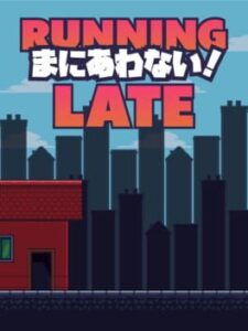 Running Late