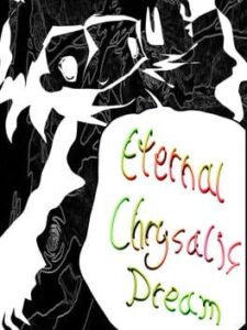 Eternal Chrysalis Dream