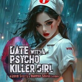 Date with a Psycho Killer Girl: A Love Story & Horror Show Series