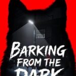 Barking from the Dark