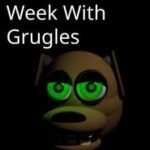 The Week With Grugles