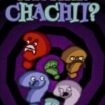 Come Again, Chachii?
