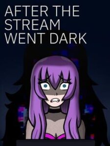 After the Stream Went Dark