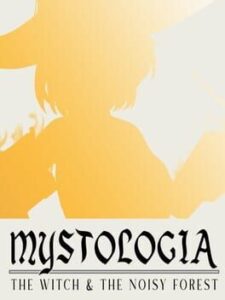 Mystologia: The Witch & the Noisy Forest
