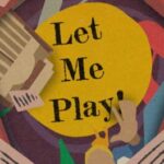 Let Me Play!