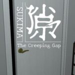 Sukima: The Creeping Gap