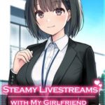 Steamy Livestreams with My Girlfriend
