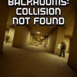 Backrooms: Collision Not Found