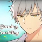 Burning, Crackling
