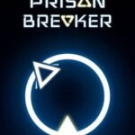 Prison Breaker