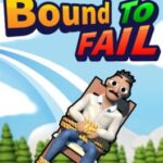 Bound To Fail