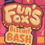 Fun Fox’s Biscuit Bash