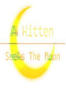 A Kitten Seeks the Moon