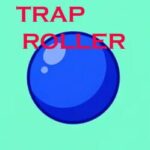 Trap Roller
