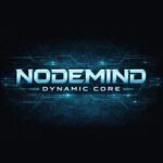 Nodemind: Dynamic Core