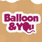 Balloon & You