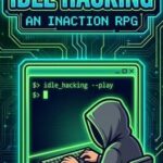 Idle Hacking: An Inaction RPG