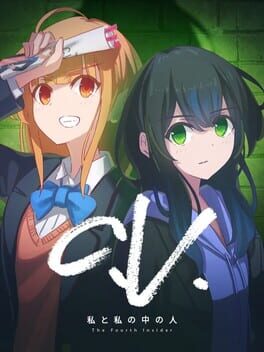 C.V.: Watashi to Watashi no Naka no Hito – The Fourth Insider