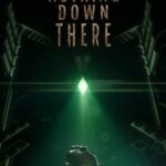 There's Nothing Down There