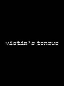 Victim’s Tongue